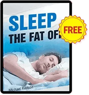 Bonus #2 – Sleep The Fat Off